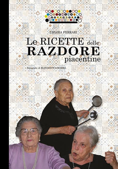 Le ricette delle razdore piacentine - Chiara Ferrari - copertina