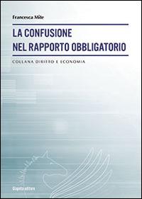 La confusione nel rapporto obbligatorio - Francesca Mite - copertina