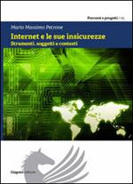 Internet e le sue insicurezze. Strumenti, soggetti e contesti