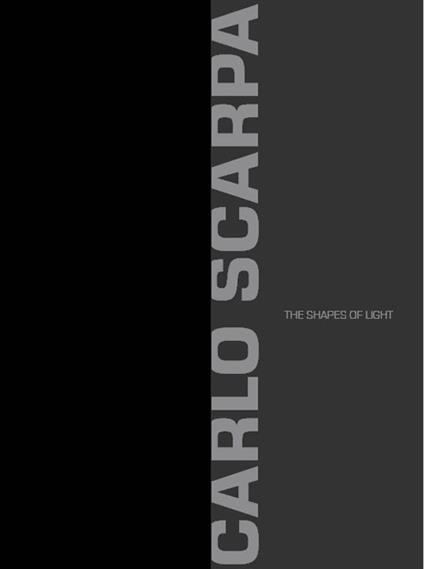 Carlo Scarpa. The shapes of light - copertina