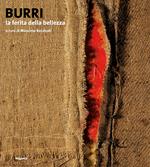 Burri. La ferita della bellezza. Ediz. illustrata