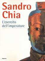 Sandro Chia. L'esercito dell'imperatore. Ediz. italiana e inglese