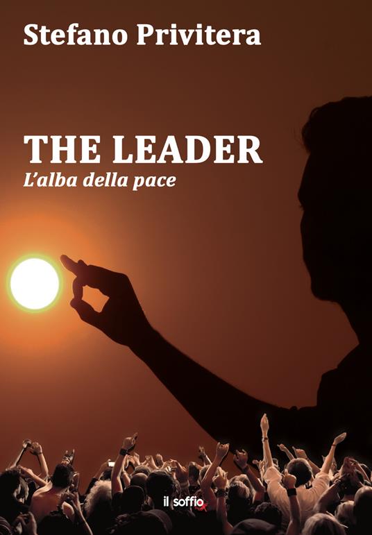 The Leader. L'alba della pace - Stefano Privitera - copertina