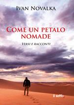 Come un petalo nomade. Versi e racconti