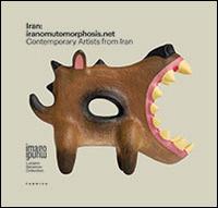 Iran: iranomutomorphosis.net. Contemporary artists from Iran. Ediz. multilingue - copertina