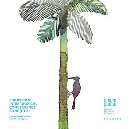 Philippines. Inter tropical convergence zone (ITCZ). Contemporary artists from the Philippines. Ediz. illustrata - copertina