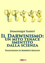 Il darwinismo: un mito tenace smentito dalla scienza