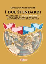 I due stendardi. Materiali di controstoria per una restaurazione dei programmi scolastici