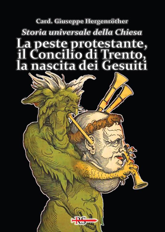 Storia universale della Chiesa. Vol. 9: La peste protestante, il Concilio di Trento, la nascita dei Gesuiti - Giuseppe Hergenröther - copertina