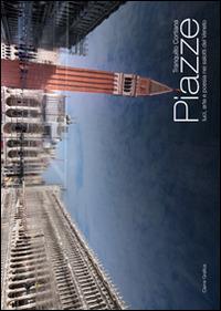Piazze. Luci, arte e poesia nei salotti del Veneto - Tranquillo Cortiana,P. Paolo Magalotti - copertina