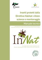 Insetti protetti dalla Direttiva Habitat: citizen science e monitoraggio. Manuale tecnico. InNat. Un progetto dell’Arma dei Carabinieri e del Ministero dell’Ambiente e della Tutela del Territorio e del Mare