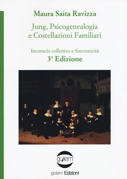 Jung, psicogenealogia e costellazioni familiari. Inconscio collettivo e sincronicità - Maura Saita Ravizza - copertina