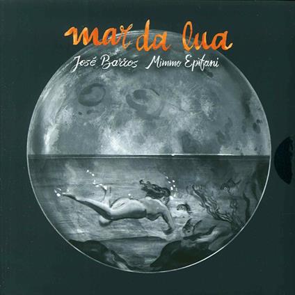Mar da Lua. Con CD Audio - José Barros,Mimmo Epifani - copertina