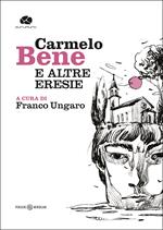 Carmelo Bene e altre eresie