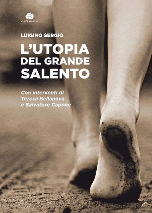 L' utopia del Grande Salento - Luigino Sergio - copertina