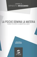 La psiche domina la materia. Fenomeni telecinetici al momento della morte