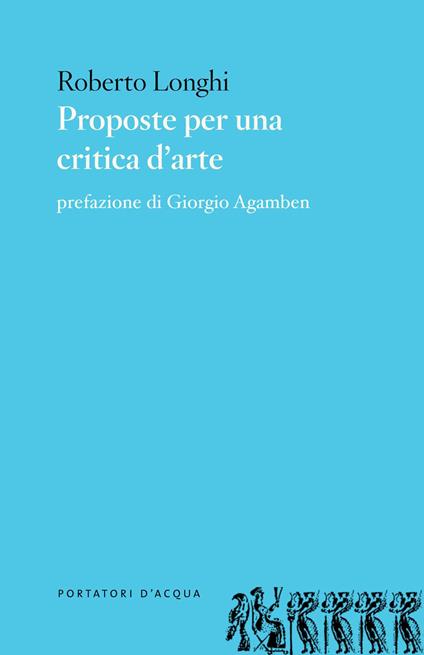 Proposte per una critica d'arte - Roberto Longhi - copertina