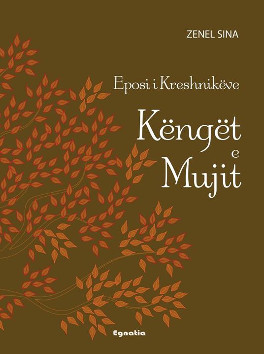 Këngët e Mujit. Eposi i Kreshnikëve - Zenel Sina - copertina