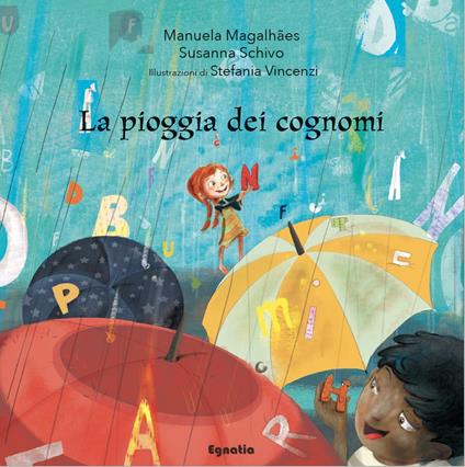 La pioggia dei cognomi - Manuela Magalhaes,Susanna Schivo - copertina
