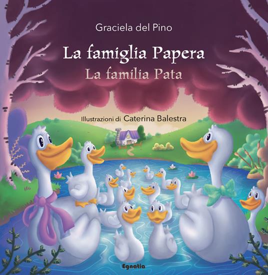 La famiglia Papera-La familia Pata. Ediz. multilingue - Graciela Del Pino - copertina