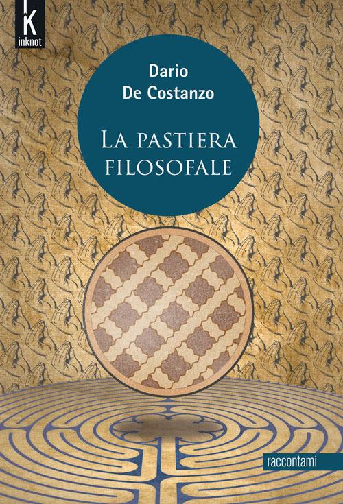 La pastiera filosofale - Dario De Costanzo - ebook