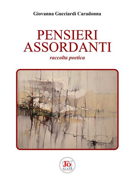 Pensieri assordanti - Giovanna Gucciardi Caradonna - copertina