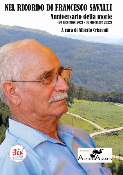 Nel ricordo di Francesco Savalli. Anniversario della morte (30 dicembre 2021-30 dicembre 2022) - copertina