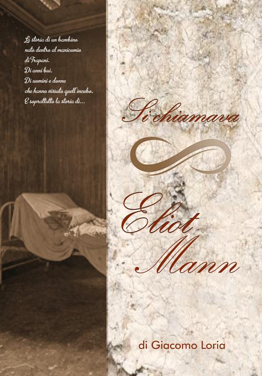 Si chiamava Eliot Mann - Giacomo Loria - copertina