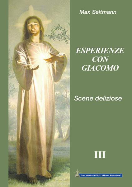 Esperienze con Giacomo. Scene deliziose con Gesù - Max Seltmann - copertina