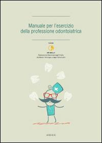 Manuale per l'esrcizio della professione odontoiatrica - copertina