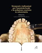 Strumenti e indicazioni per l’anestesia locale e la sedazione cosciente in odontoiatria