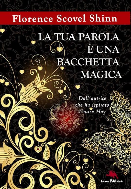 La tua parola è una bacchetta magica - Florence Scovel Shinn,Carmen Margherita Di Giglio - ebook