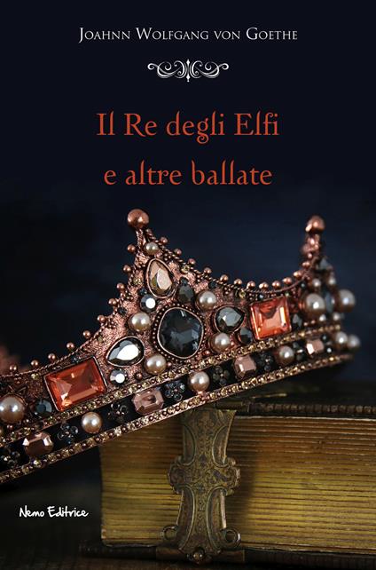 Il re degli elfi e altre ballate - Johann Wolfgang Goethe - ebook