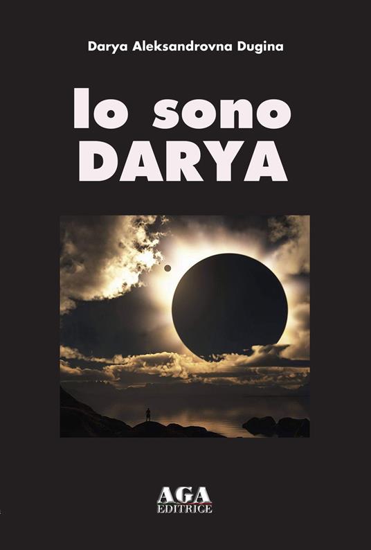 Io sono Darya - Darya Aleksandrovna Dugina - copertina