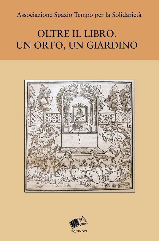 Oltre il libro. Un orto, un giardino - copertina