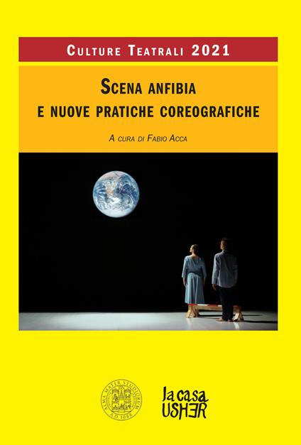 Scena anfibia e nuove pratiche coreografiche. Culture teatrali 2021 - copertina