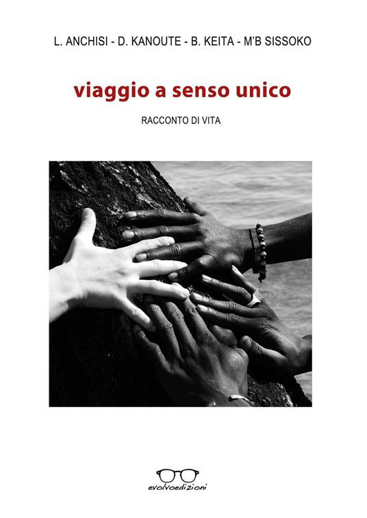 Viaggio a senso unico. Racconto di vita - copertina