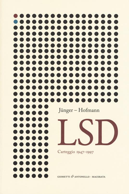 Lsd. Carteggio 1947-1997 - Ernst Jünger,Albert Hofmann - copertina