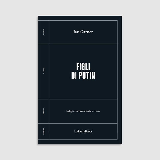 Figli di Putin. Indagine sul nuovo fascismo russo - Ian Garner - copertina