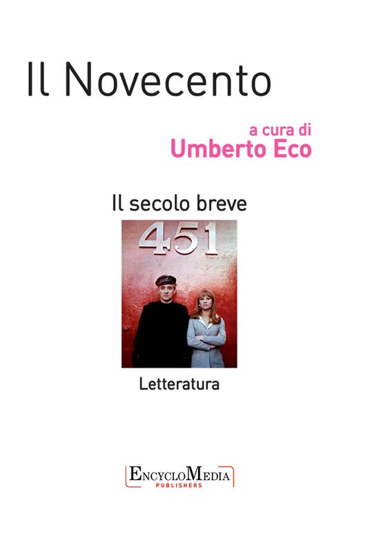 Il Novecento. Il secolo breve. Letteratura - Umberto Eco - ebook