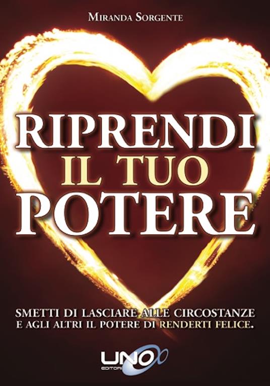 Riprendi il Tuo Potere - Miranda Sorgente - ebook