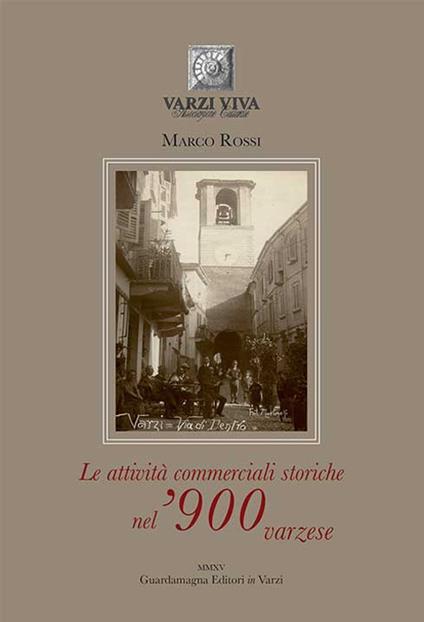 Le attività commerciali storiche nel '900 varzese - Marco Rossi - copertina