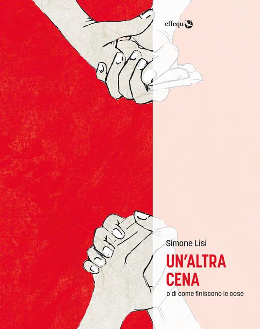 Un' altra cena o di come finiscono le cose - Simone Lisi - ebook