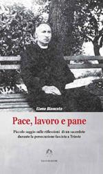 Pace, lavoro e pane