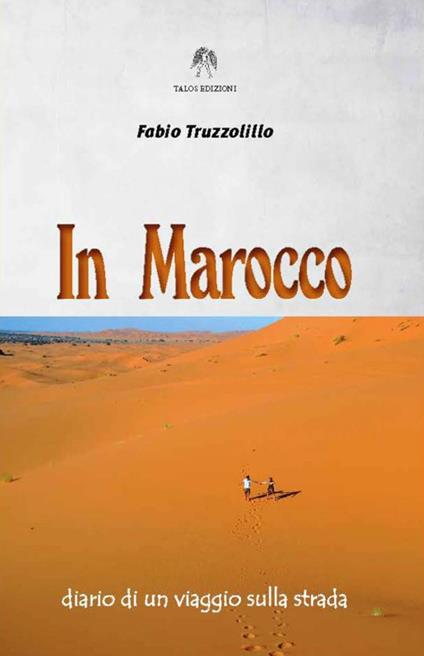 In Marocco. Diario di un viaggio sulla strada - Fabio Truzzolillo - copertina