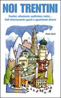 Noi trentini - Paolo Corsi - copertina