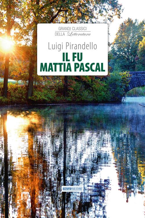 Il fu Mattia Pascal - Luigi Pirandello - copertina