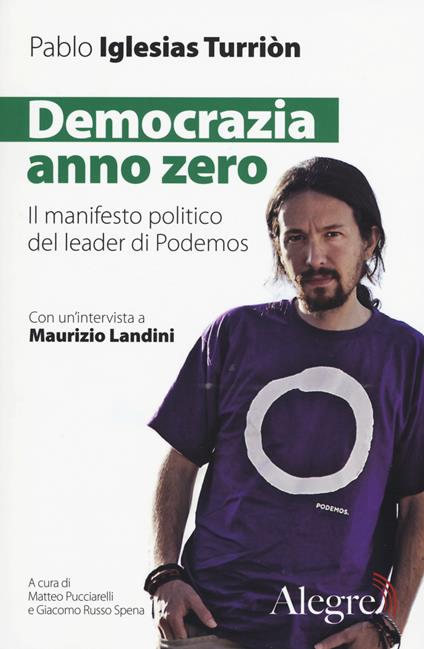 Democrazia anno zero. Il manifesto politico del leader di Podemos - Pablo Iglesias Turrión - copertina