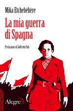 La mia guerra di Spagna