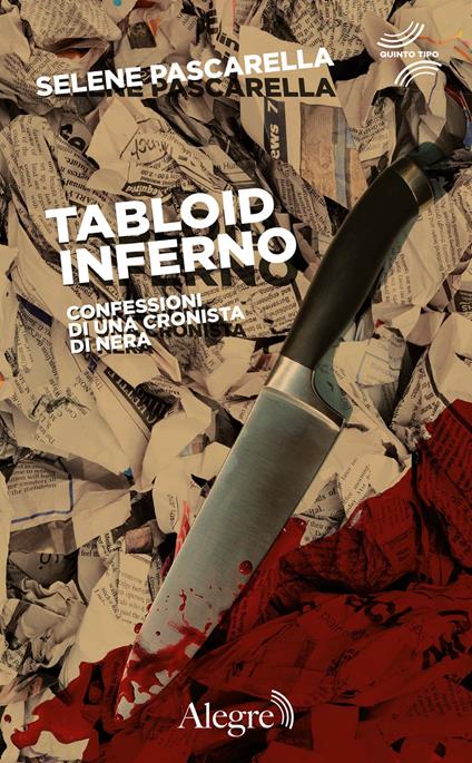 Tabloid Inferno. Confessioni di una cronista di nera - Selene Pascarella,Tommaso De Lorenzis,Wu Ming 1 - ebook